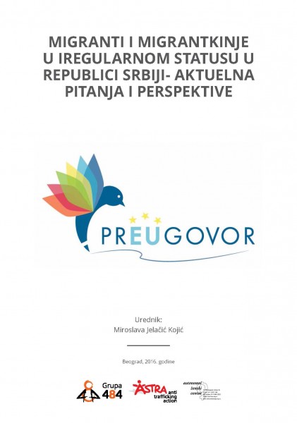 Migranti i migrantkinje u iregularnom statusu u Republici Srbiji - aktuelna pitanja i perspektive